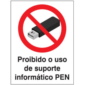 SINAL DE PROIBIÇÃO - USO DE SUPORTE INFORMÁTICO PEN (P581) - Proibição - Sinalização