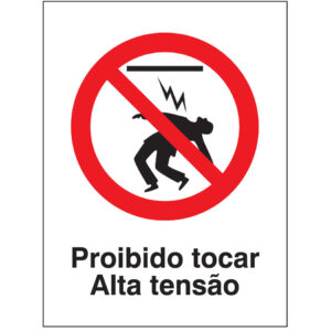 SINAL DE PROIBIÇÃO - TOCAR ALTA TENSÃO (P583) - Proibição - Sinalização
