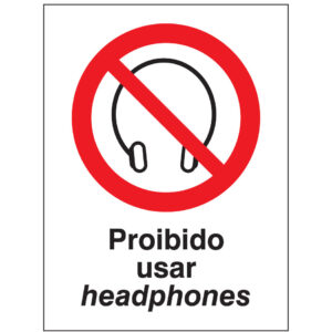 SINAL DE PROIBIÇÃO - UTILIZAR HAEDPHONES (P595) - Proibição - Sinalização