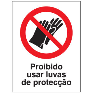 SINAL DE PROIBIÇÃO - UTILIZAR LUVAS DE PROTEÇÃO (P596) - Proibição - Sinalização