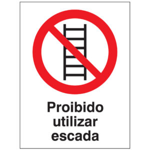 SINAL DE PROIBIÇÃO - UTILIZAR ESCADA (P599) - Proibição - Sinalização
