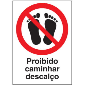 SINAL DE PROIBIÇÃO - CAMINHAR DESCALÇO (P604) - Proibição - Sinalização