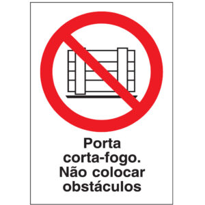 SINAL DE PROIBIÇÃO - COLOCAR OBSTÁCULOS NA PORTA CORTA-FOGO (P606) - Proibição - Sinalização