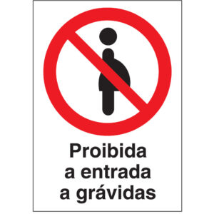 SINAL DE PROIBIÇÃO - ENTRADA A GRÁVIDAS (P619) - Proibição - Sinalização