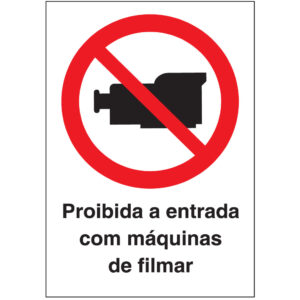 SINAL DE PROIBIÇÃO - ENTRADA COM MÁQUINA DE FILMAR (P632) - Proibição - Sinalização
