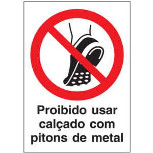 SINAL DE PROIBIÇÃO - USAR CALÇADO COM PITONS DE METAL (P642) - Proibição - Sinalização