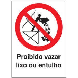 SINAL DE PROIBIÇÃO - VAZAR LIXO OU ENTULHO (P343) - Proibição - Sinalização