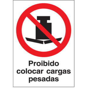 SINAL DE PROIBIÇÃO - COLOCAR CARGAS PESADAS (P644) - Proibição - Sinalização