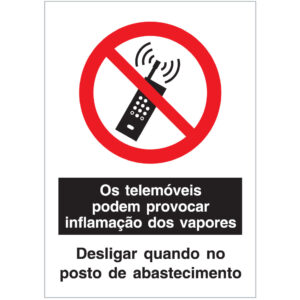 SINAL DE PROIBIÇÃO -TELEMÓVEIS PODEM PROVOCAR INFLAMAÇÃO DOS VAPORES (P651) - Proibição - Sinalização